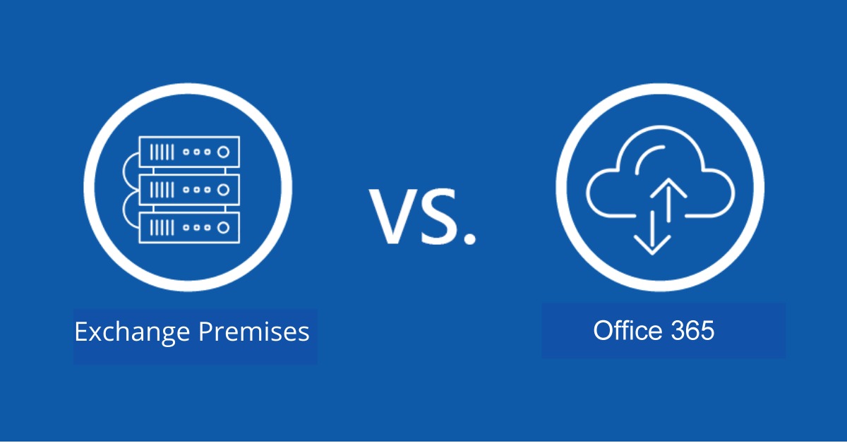 benefits-comparison-of-office-365-vs-exchange-on-premise