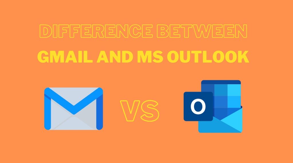 Difference between Gmail and MS Outlook