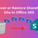 Recover or Restore SharePoint Site in Office 365