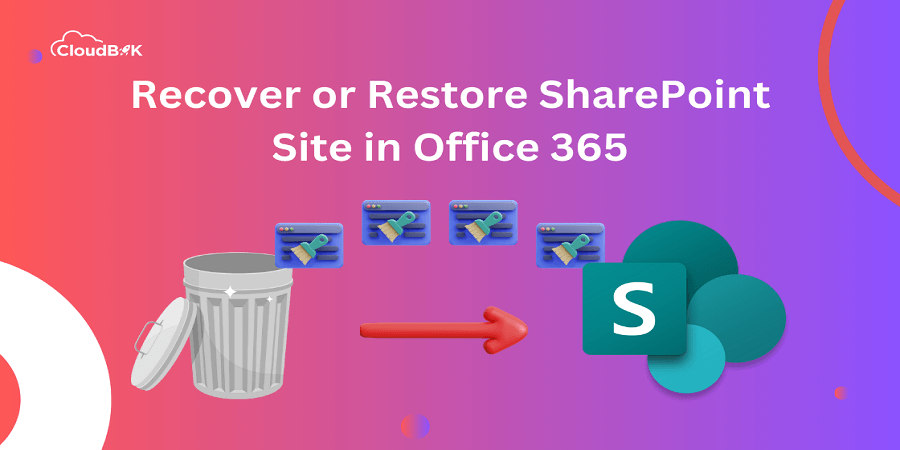 Recover or Restore SharePoint Site in Office 365