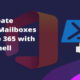 Bulk Create Shared Mailbox Office 365