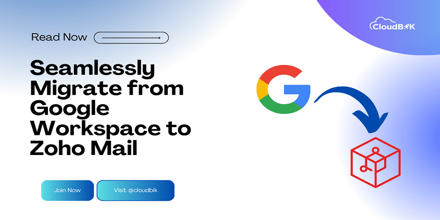 Migrate from Google Workspace to Zoho Mail
