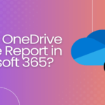 How to Export OneDrive Usage Report in Microsoft 365