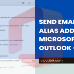 Send Emails Using Alias Address in Microsoft Outlook – O365